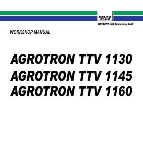 DEUTZ-FAHR AGROTRON TTV 1130-1145-1160 Tractor Service Repair Workshop Manual