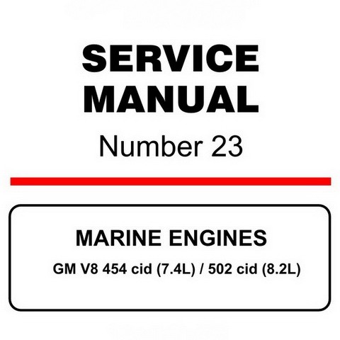 Mercury Marine MerCruiser Service Manual #23 MARINE ENGINES - GM V8 454 cid (7.4L) / 502 cid (8.2L)