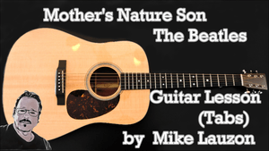 Mother's Nature Son, The Beatles, Video Guitar lesson(Tabs &amp; Explanations)