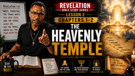 The Book of Revelation - The Heavenly Temple (Lesson 2; Chapters 1-2)