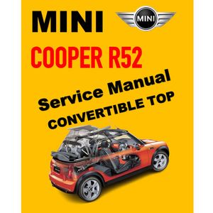 Mini Cooper R52 (2004-2006) CONVERTIBLE TOP SERVICE &amp; REPAIR MANUAL