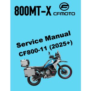 CFMOTO 800MT-X (2025+) SERVICE WORKSHOP MANUAL + PARTS CATALOGUE + OWNER'S MANUAL