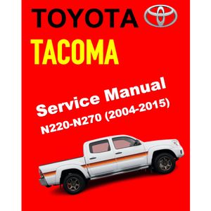 TOYOTA TACOMA N220-N270 (2004-2015) SERVICE WORKSHOP MANUAL