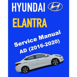 HYUNDAI ELANTRA AD (2016-2020) SERVICE WORKSHOP MANUAL