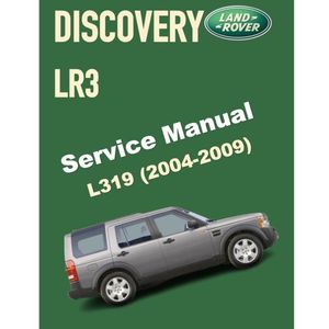 LAND ROVER DISCOVERY LR3 L319 (2004-2009) SERVICE WORKSHOP MANUAL