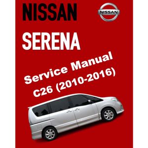 NISSAN SERENA C26 (2010-2016) SERVICE WORKSHOP MANUAL
