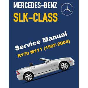 MERCEDES BENZ SLK-CLASS R170 - M111 (1997-2004) SERVICE WORKSHOP MANUAL