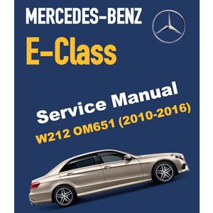 MERCEDES BENZ E-CLASS W212 OM651 (2010-2016) SERVICE WORKSHOP MANUAL