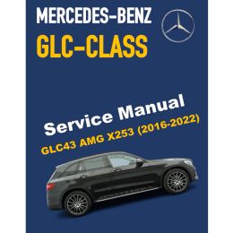 MERCEDES-BENZ GLC43 AMG X253 (2016-2022) SERVICE WORKSHOP MANUAL