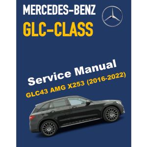 MERCEDES-BENZ GLC43 AMG X253 (2016-2022) SERVICE WORKSHOP MANUAL