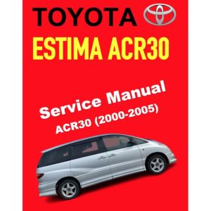 TOYOTA ESTIMA/PREVIA ACR30 (2000-2005) SERVICE WORKSHOP MANUAL