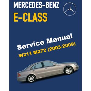MERCEDES-BENZ E-CLASS W211 E350 M272 (2002-2009) SERVICE WORKSHOP MANUAL
