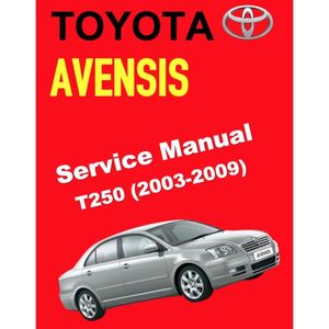 TOYOTA AVENSIS (2003-2009) SERVICE WORKSHOP MANUAL
