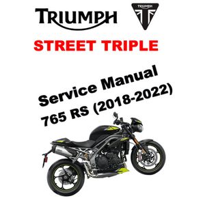 TRIUMPH STREET TRIPLE 765 RS (2018-2022) SERVICE WORKSHOP MANUAL + OWNER'S MANUAL