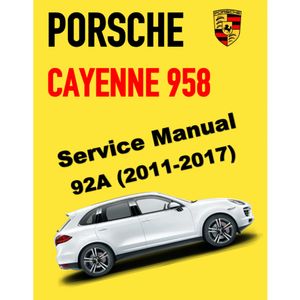 PORSCHE CAYENNE 958/92A (2011-2017) SERVICE WORKSHOP MANUAL + PARTS CATALOGUE
