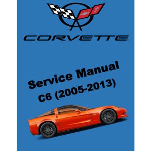 CHEVROLET CORVETTE C6 / Z06 (2005-2013) SERVICE WORKSHOP MANUAL