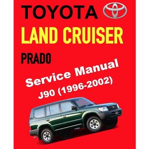 TOYOTA LAND CRUISER PRADO J90 (1996-2002) SERVICE WORKSHOP MANUAL