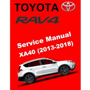 TOYOTA RAV4 XA40 (2013-2018) FACTORY SERVICE WORKSHOP MANUAL