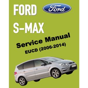 FORD S-MAX GALAXY (2006-2014) SERVICE WORKSHOP MANUAL