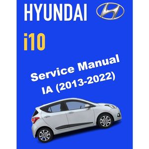 HYUNDAI i10 IA (2013-2022) SERVICE WORKSHOP MANUAL