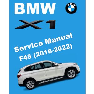 BMW X1 F48 (2016-2022) SERVICE WORKSHOP MANUAL