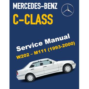 MERCEDES BENZ C-CLASS W202 M111 (1993-2000) SERVICE WORKSHOP MANUAL