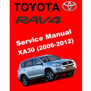 TOYOTA RAV4 XA30 (2006-2012) SERVICE WORKSHOP MANUAL