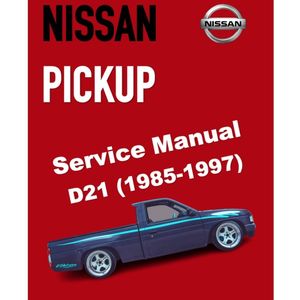 NISSAN PICKUP D21 (1985-1997) SERVICE WORKSHOP MANUAL
