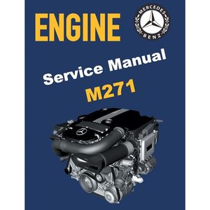 MERCEDES BENZ ENGINE M271 EVO FACTORY SERVICE WORKSHOP MANUAL