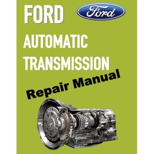 FORD AUTOMATIC TRANSMISSION REPAIR MANUAL