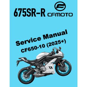 CFMOTO 675SR-R (2025+) SERVICE WORKSHOP MANUAL + OWNER'S MANUAL