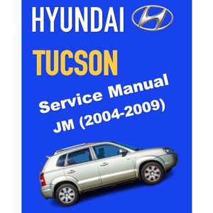 HYUNDAI TUCSON JM (2004-2009) SERVICE WORKSHOP MANUAL