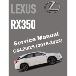 LEXUS RX350 GGL20/25 (2016-2022) SERVICE WORKSHOP MANUAL