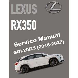 LEXUS RX350 GGL20/25 (2016-2022) SERVICE WORKSHOP MANUAL