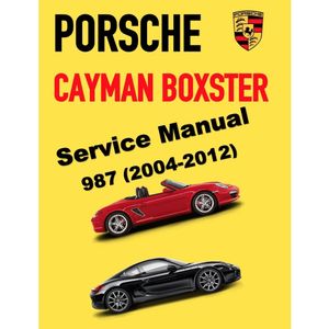PORSCHE CAYMAN / BOXSTER 987.1 &amp; 987.2 (2004-2012) SERVICE WORKSHOP MANUAL