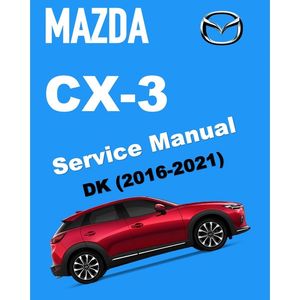 MAZDA CX-3 DK (2016-2021) SERVICE WORKSHOP MANUAL