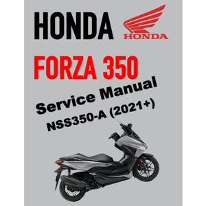 HONDA FORZA 350 NSS350-A (2021+) SERVICE WORKSHOP MANUAL IN THAI LANGUAGE + PARTS CATALOGUE + OWNER'