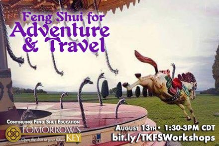 Continuing Feng Shui Education: Adventures &amp; Travel