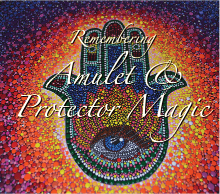 Amulets &amp; Protector Magic
