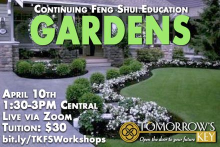 Continuing Feng Shui Education: Gardens