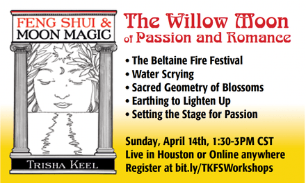 Feng Shui for Willow Moon of Passion &amp; Romance