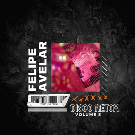 Felipe Avelar Presents... Disco Retox Vol.5