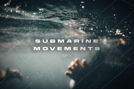 SUBMARINE MOVEMENTS | SFX