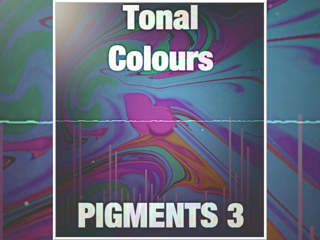 Tonal Colours for Pigments 3 