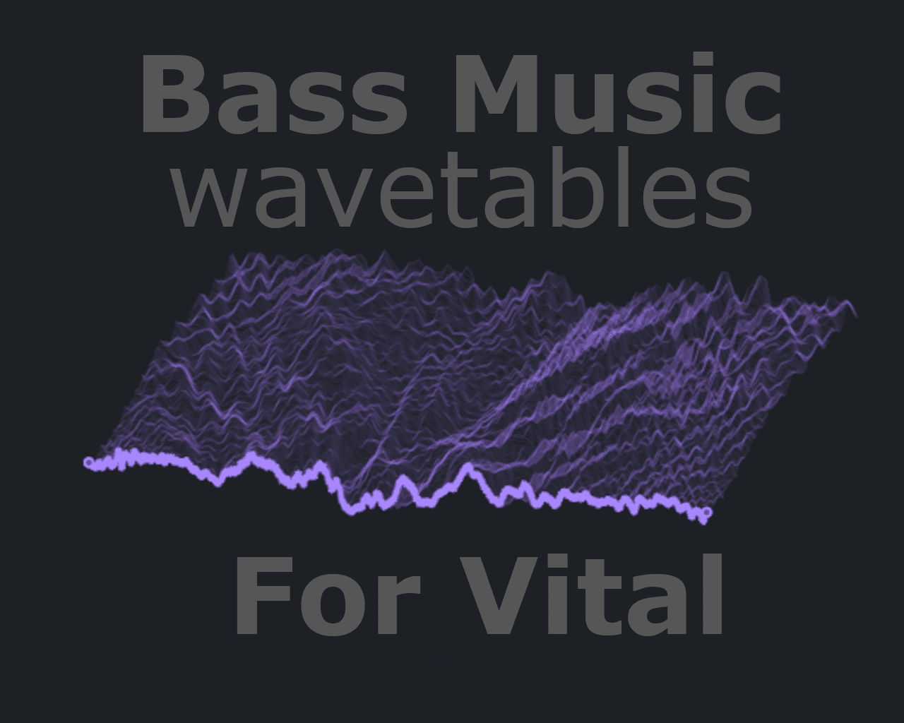 Bass Music Wavetables For Vital.