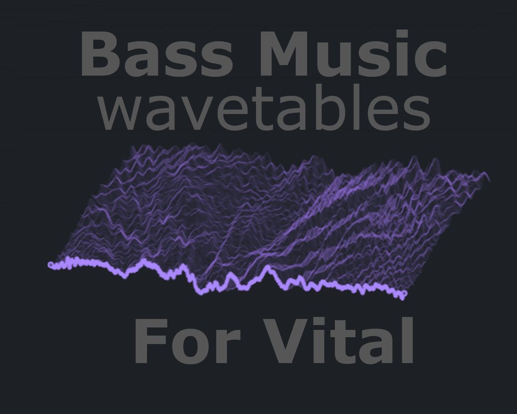 Bass Music Wavetables For Vital.
