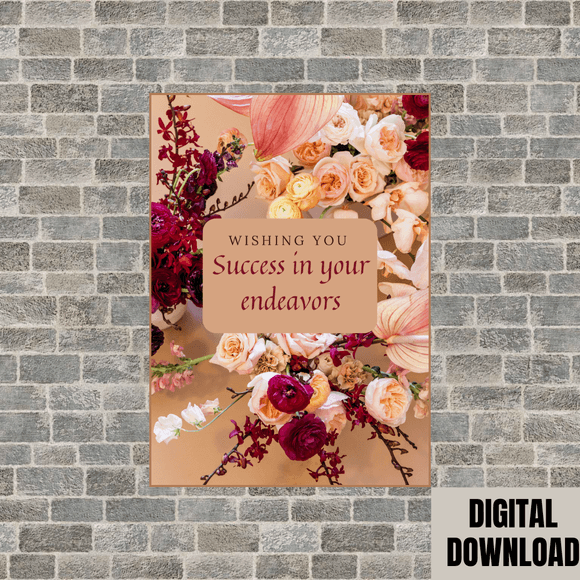 Cute Floral Success Card- Portrait. Printable- instant download, 5x7 In.