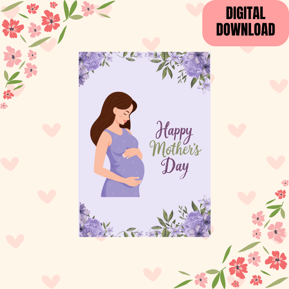Beautiful Expectant Mother&#x27;s Day Card- Portrait. Printable- instant download, 5x7 In.