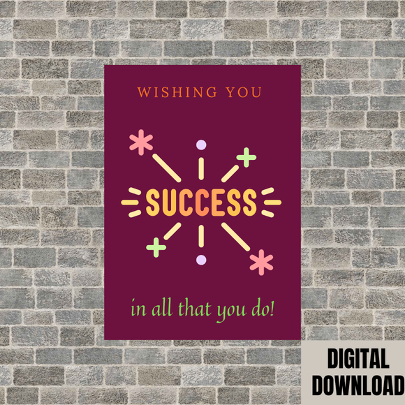 Lovely Success Card- Portrait. Printable- instant download, 5x7 In.,