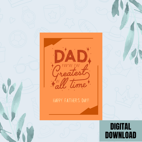 Beautiful Happy Father&#x27;s Day Card- Portrait. Printable- instant download, 5x7 In.